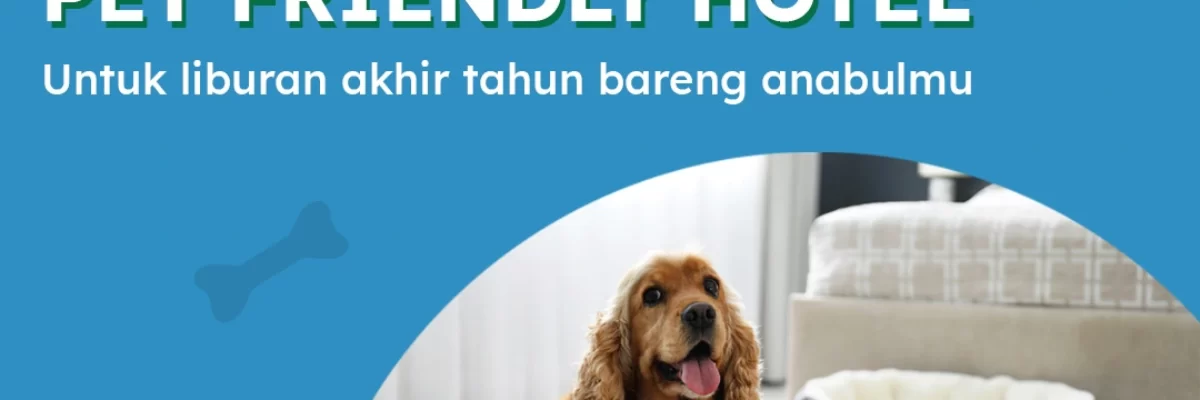 Rekomendasi Pet Friendly Hotel